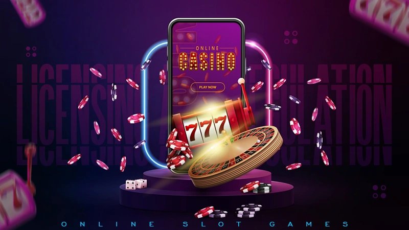 licensing and regulation of online slot games